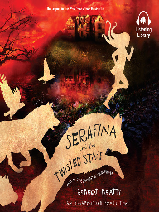 Title details for Serafina and the Twisted Staff by Robert Beatty - Available